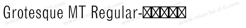Grotesque MT Regular字体转换